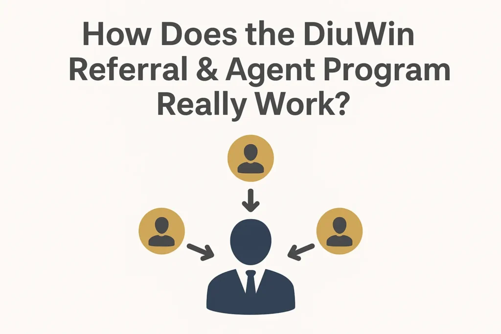 How Does the DiuWin Referral & Agent Program Really Work